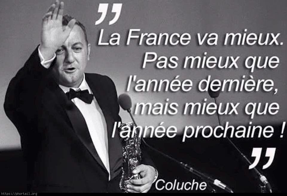Photo La France va mieux. Pas mieux que l'année dernière, mais mieux que l'année prochaine !<br>Coluche