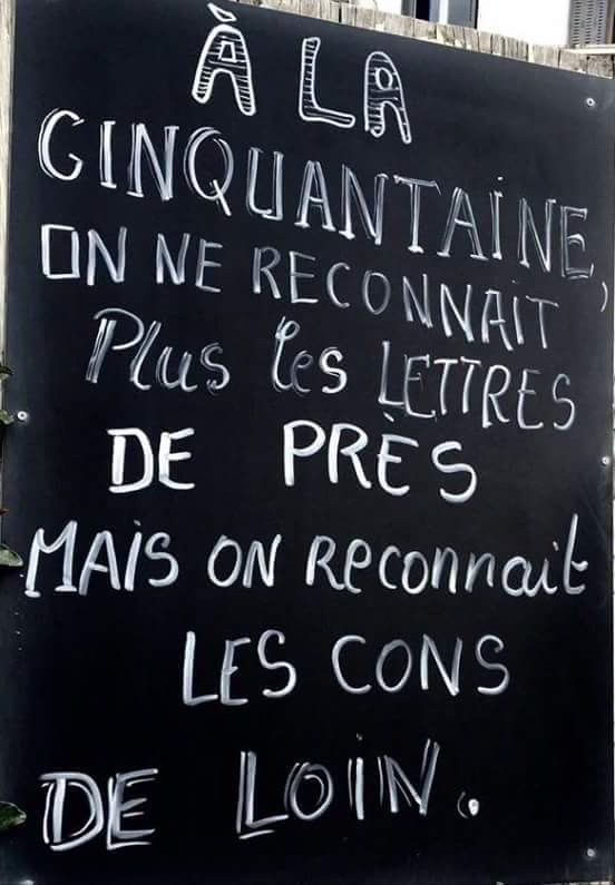 a la cinquantaine on ne recoonnait pluds loes lettres